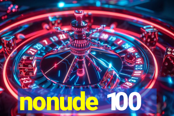 nonude 100